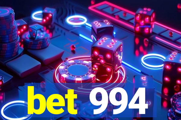 bet 994